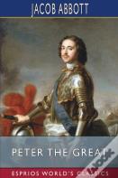 Peter The Great (Esprios Classics)