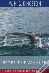 Peter The Whaler  Esprios Classics