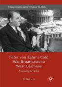 Peter Von Zahn'S Cold War Broadcasts To West Germany