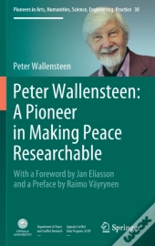 Peter Wallensteen: A Pioneer In Making Peace Researchable
