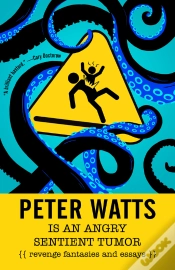 Capa do artigo Peter Watts Is An Angry Sentient Tumor