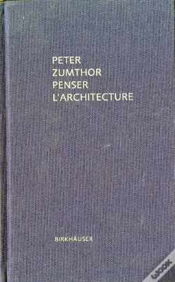 Capa do artigo Peter Zumthor Penser L Architecture /Francais