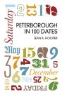 Peterborough In 100 Dates - Preview