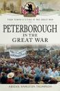 Peterborough In The Great War - Preview