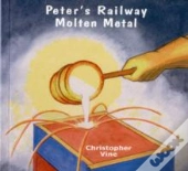 Peter'S Railway Molten Metal