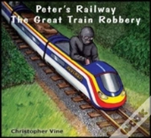 Peter'S Railway The Great Train Robbery