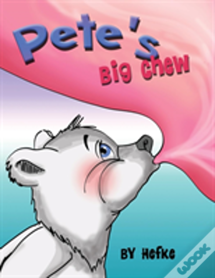 Pete'S Big Chew