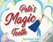 Pete'S Magic Teeth