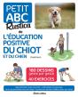 Petit Abc Rustica De L'Éducation Positive Du Chiot Et Du Chien - Preview