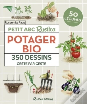 Capa do artigo Petit Abc Rustica : Potager Bio : 350 Dessins Geste Par Geste