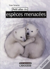 Petit Atlas Des Espèces Menacées