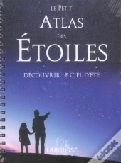Petit Atlas Des Etoiles Decouvrir Le Ciel D'Ete