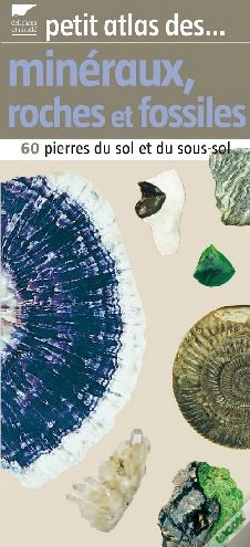 Capa do artigo Petit Atlas Des Minéraux, Roches Et Fossiles