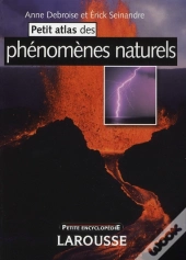 Petit Atlas Des Phénomes Naturels