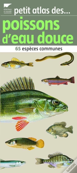 Capa do artigo Petit Atlas Des Poissons D'Eau Douce ; 65 Espèces Communes