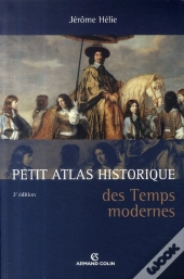 Petit Atlas Historique Des Temps Modernes (2e Édition)