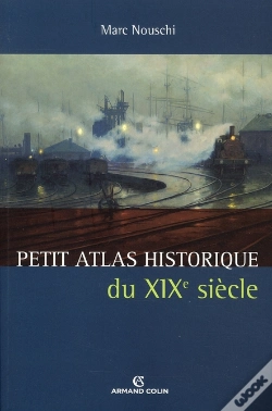 Capa do artigo Petit Atlas Historique Du Xix Siècle