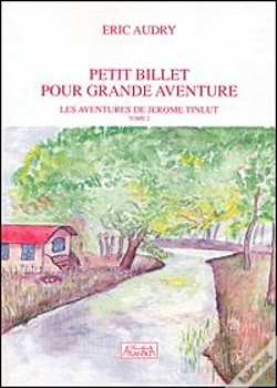 Capa do artigo Petit Billet Pour Grande Aventure T. 2 ; Les Aventure De Jerome Tinlut