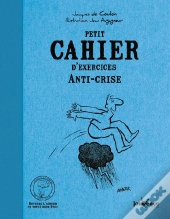 Petit Cahier D'Exercices Anti-Crise
