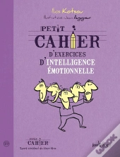 Petit Cahier D'Exercices D'Intelligence Emotionnelle