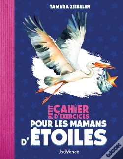 Capa do artigo Petit Cahier D'Exercices : Petit Cahier D'Exercices Pour Les Mamans D'Étoiles