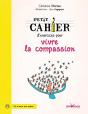 Petit Cahier D'Exercices Pour Vivre La Compassion - Preview