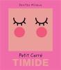 Petit Carre Timide - Preview