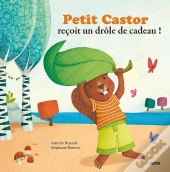 Petit Castor Reçoit Un Drôle De Cadeau !