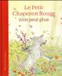 Petit Chaperon Rouge N En Peut Plus (Le) - Preview