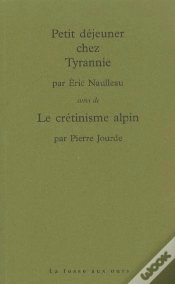 Capa do artigo Petit Dejeuner Chez Tyrannie Suivi De Cretinisme Alpin