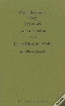 Capa do artigo Petit Dejeuner Chez Tyrannie Suivi De Cretinisme Alpin