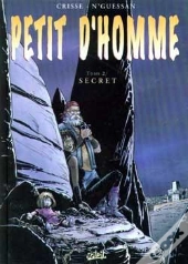 Petit D'Homme Tome 2 ; Secret