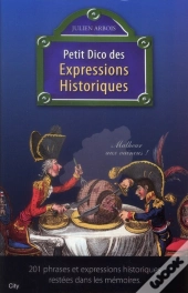 Petit Dico Des Expressions Historiques