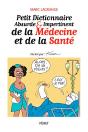 Petit Dict Absurde Et Impertinent De La Medecine & Sante - Preview