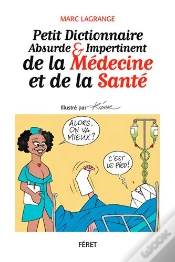 Capa do artigo Petit Dict Absurde Et Impertinent De La Medecine & Sante
