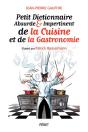 Petit Dictionnaire Absurde Et Impertinent De La Gastronomie - Preview