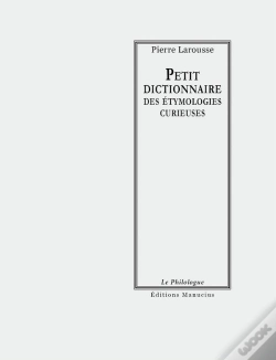 Capa do artigo Petit Dictionnaire Des Étymologies Curieuses