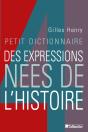 Petit Dictionnaire Des Expressions Nees De L'Histoire - Preview
