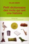 Petit Dictionnaire Des Mots Qui Ont Une Histoire