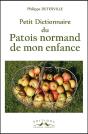 Petit Dictionnaire Du Patois Normand De Mon Enfance - Preview