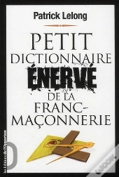 Petit Dictionnaire Enerve De La Franc-Ma