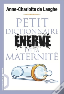 Capa do artigo Petit Dictionnaire Enerve De La Maternite