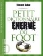 Petit Dictionnaire Enerve Du Foot - Preview