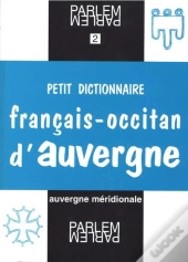 Petit Dictionnaire Francais-Occitan D'Auvergne