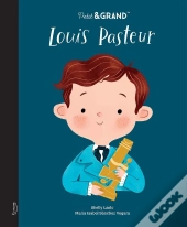 Petit & Grand : Louis Pasteur