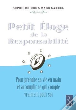 Capa do artigo Petit Éloge De La Responsabilité ; Pour Predre Sa Vie En Main Et Accomplir Ce Qui Compte Vraiment Pour Soi