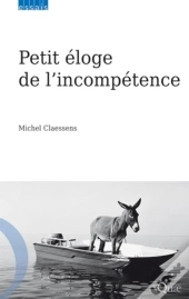 Petit Eloge De L'Incompetence