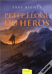Petit Eloge Du Heros