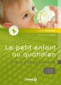 Petit Enfant Au Quotidien + Cd Audio 14 Comptines Et Chansons De Situation - Preview