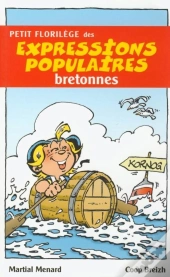 Petit Florilège Des Expressions Populaires Bretonnes
